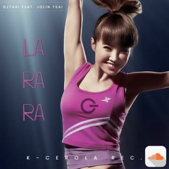 Dj Tabi Feat. Jolin Tsai - LA RA RA (Promo)