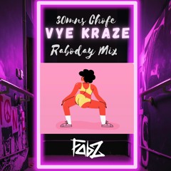 VYE KRAZE *30Min Raboday Chofe*