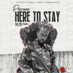 POPCAAN - HERE TO STAY _ Apr 2020
