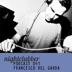 Francesco Del Garda - Nightclubber Podcast 41