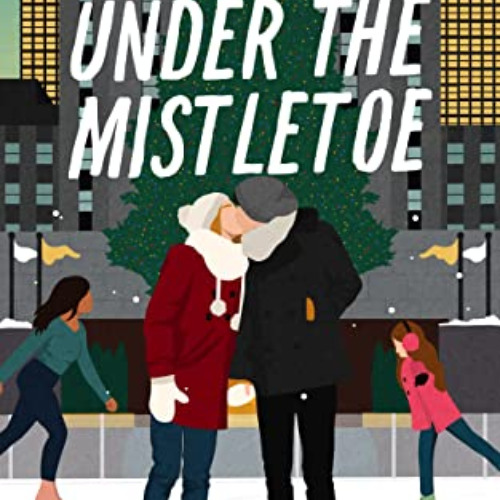 [View] KINDLE 💛 Faking Under the Mistletoe by  Ashley Shepherd KINDLE PDF EBOOK EPUB