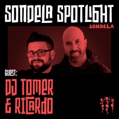 Sondela Spotlight 011 - DJ Tomer & Ricardo