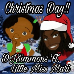 Christmas Day!! Ft. Little Miss Mari [Simmons Crew Prod.]
