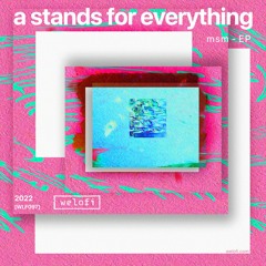 a stands for everything - mean so much vip [Welofi]