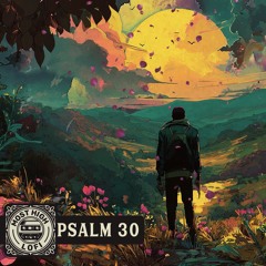 Joy Comes in the Morning - A Psalm 30 Lofi Experience