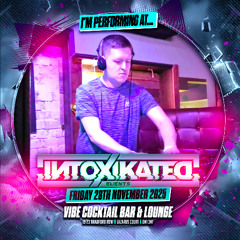 Intoxikated With DJ Sy 28-11-25 MD Project Promo Mix