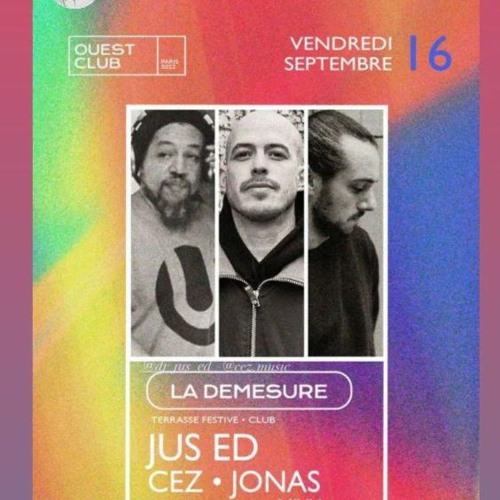 DJ JUS - ED LIVE AT LA DEMESURE 16.09.2022.MP3