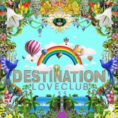 L O V E C L U B -  DESTINATION EPISODE 55 - ENCYCLOPEDIA 2022