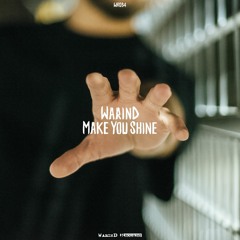 Premiere: WarinD - Make You Shine [WR034]