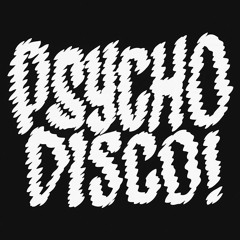 PSYCHO DISCO Freude am Hören