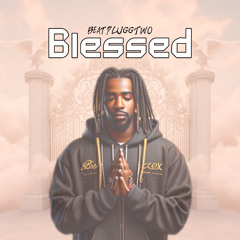 Blessed | Prod by BeatPluggTwo