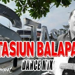 stasiun balapan dance mix