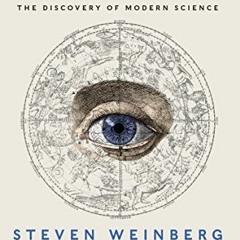 View [KINDLE PDF EBOOK EPUB] To Explain the World: The Discovery of Modern Science by
