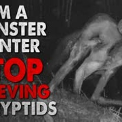 "Please Stop Believing in Cryptids" Creepypasta