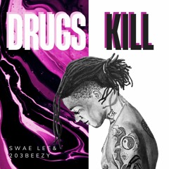 Swae Lee - Drugs Kill "Not So Bad" (REMIX)