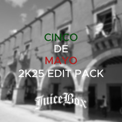 CINCO DE MAYO 2K25 EDIT PACK