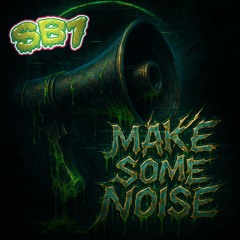 MAKE SOME NOISE
