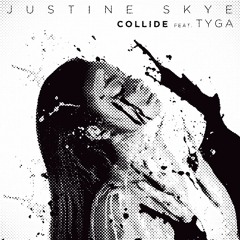 Justine Skye - Collide ft. Tyga (Icy Remix)