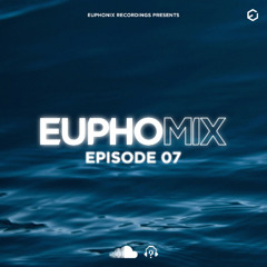 EuphoMIX | Episode 7