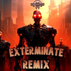 HitKicks & Science of Destruction - Exterminate(PoisonSpitter Remix)