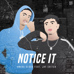 Notice It (feat. Jay Critch)