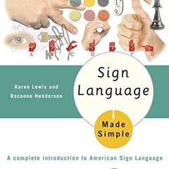 [Access] EBOOK 📕 Sign Language Made Simple: A Complete Introduction to American Sign