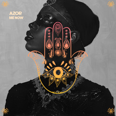 AZOR – Me Now (Organic & Melodic House)