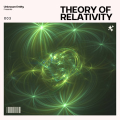 Unknown Entity - Theory Of Relativity