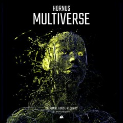 Hornus - Multiverse (Original Mix)[Elephant House Records]