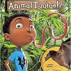 [Access] EPUB KINDLE PDF EBOOK What If You Had an Animal Tongue (What If You Had... ) by Sandra Mark