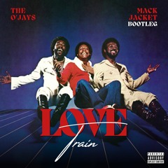 The O'Jays - Love Train (Mack Jacket Bootleg)