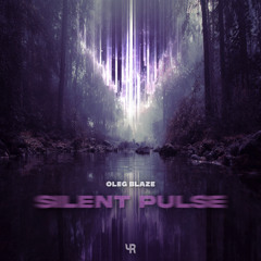 OLEG BLAZE - Silent Pulse ( original mix )