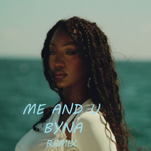 Tems - Me And U (Byna Remix)
