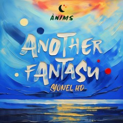 Yonel Hd - Another Fantasy