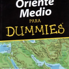 [DOWNLOAD] KINDLE 📕 Oriente Medio Para Dummies/the Middle East for Dummies (Spanish