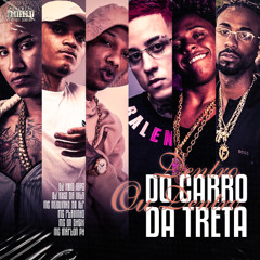 DENTRO DO CARRO OU DENTRO DA TRETA -  DJ KIKO DA VILA , DJ KAIO MPC , MC NEGUIN DO ITR, MC FLAVINHO, MC GN SHEIK, MC MARLON PH