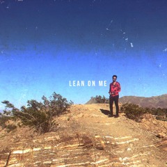 Lean On Me