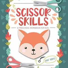 Ebook Dowload Scissor Skills Preschool Workbook for Kids: A Fun Cutting