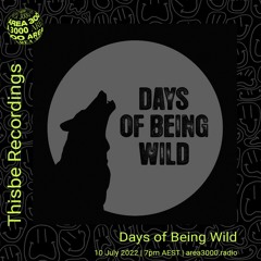 Thisbe Recordings w. Days Of Being Wild - 10 July 2022