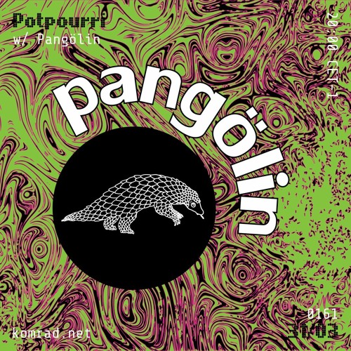 Potpourri 015 w/ Pangölin