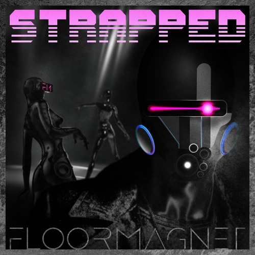 Premiere: Floormagnet "Strapped" - Floormagnet Recordings