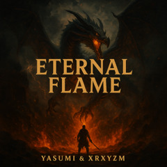 XRSYZM & YASUMI - ETERNAL FLAME