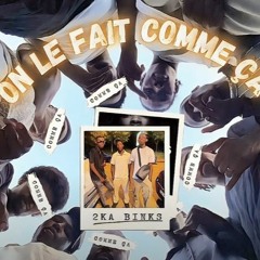 2KA BINKS - On Le Fait Comme Ça ( Lyrics Officiel )