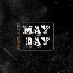 MAYDAY - Exclusive Set by Code Session (09.05.2021)