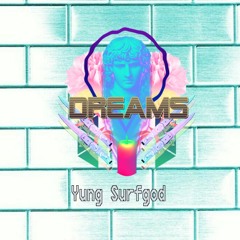 Dreams (Prod by Donnie Katana)