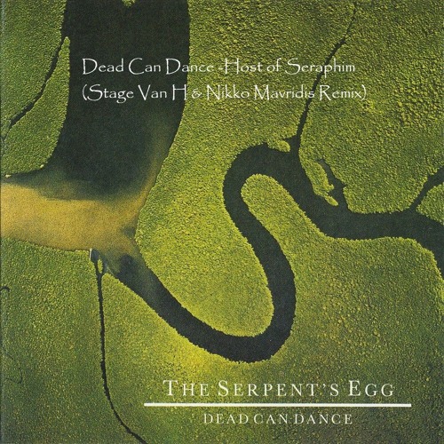 Dead Can Dance - The Host Of Seraphim (Stage Van H & Nikko Mavridis Can Dance Mix)