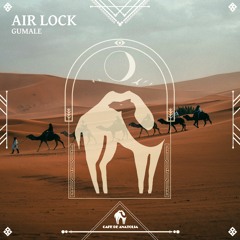 Gumale - Air Lock (Cafe De Anatolia)