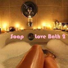 Love Bath 2