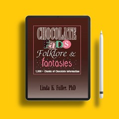 Chocolate Fads, Folklore & Fantasies: 1,000+ Chunks of Chocolate Information (Haworth Popular C