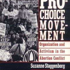 ⚡PDF❤ The Pro-Choice Movement: Organization and Activism in the Abortion Conflict